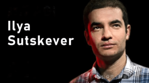 前openai首席科学家---伊尔亚·苏茨克维介绍